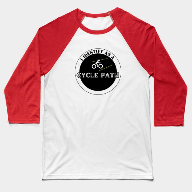 Identify As A Cycle Path (Distressed) By Abby Anime(c) Baseball T-Shirt by Abby Anime